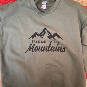 Take me to the mountains sweatshirt